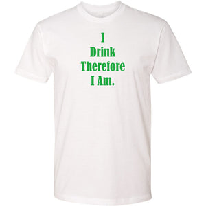 I Drink Therefore I AM Short Sleeve T-Shirt